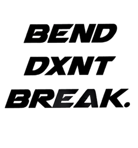 BendDxntBreak 